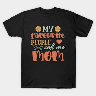 My favourite people call me mom graphic design for mothers day T-Shirt